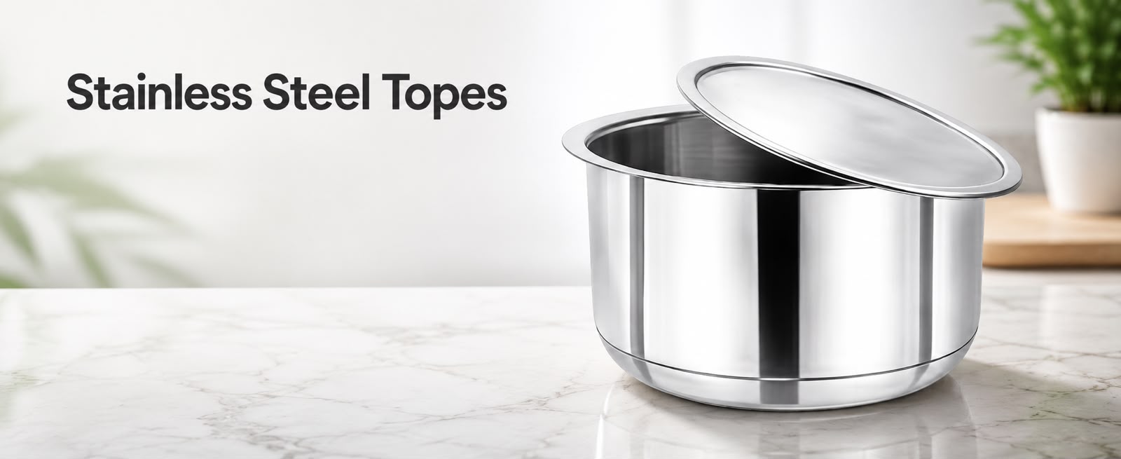 Stainless Steel Topes
